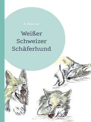 cover image of Weißer Schweizer Schäferhund